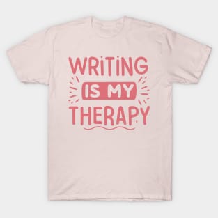 Writing is My Therapy T-Shirt